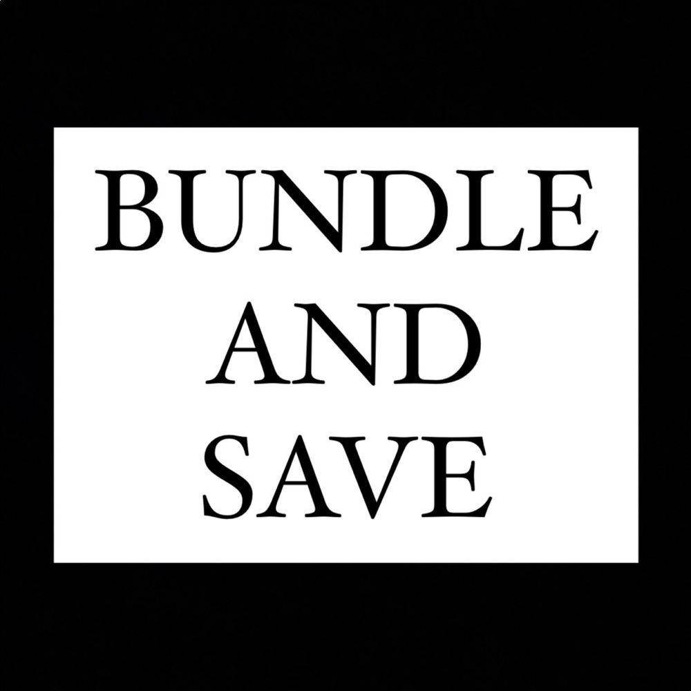 BUNDLE AND SAVE!!